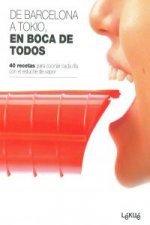 De Barcelona a Tokio, en boca de todos : 40 recetas para cocinar cada día con el estuche de vapor