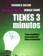 Tienes 3 minutos : trucos infalibles para vender tus ideas a la primera