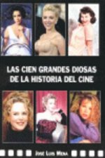 Las cien grandes diosas de la historia del cine