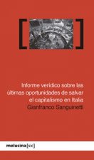 INFORME VERIDICO SOBRE LAS ULTIMAS OPORTUNIDADES SE SALVAR EL CAPITALISMO EN ITA