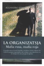La Organizatsja : mafia rusa, mafia roja