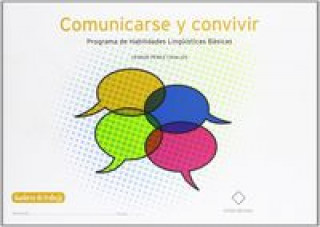 Comunicarse y convivir : programa de habilidades lingüísticas básicas
