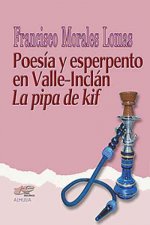 La pipa de Kif : poesía y esperpento en Valle Inclán