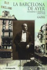 La Barcelona de ayer : estampas y crónicas. 1919-1933