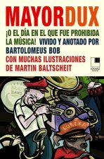 Mayor Dux o El día en el que fue prohibida la música