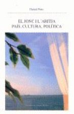 El jonc i l'aritja : país, cultura, política