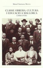 Classe obrera, cultura i educació a Mallorca (1868-1936)