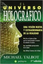 El universo holográfico : una versión nueva y extraordinaria de la realidad