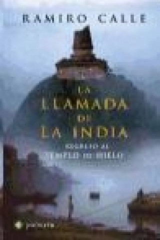 La llamada de la India : regreso al templo de hielo