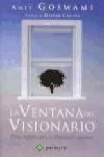 La ventana del visionario : física cuántica para la iluminación espiritual