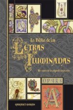 La Biblia de las letras iluminadas : un tesoro de la caligrafía decorativa