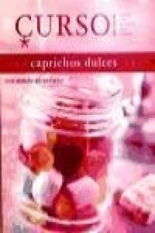 CURSO DE COCINA: CAPRICHOS DULCES