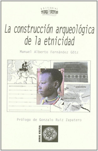 La construcción arqueológica de la etnicidad