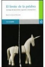 El límite de la palabra : antología del microrrelato argentino contemporáneo