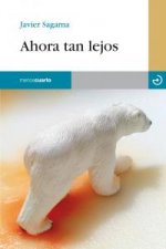 Ahora tan lejos