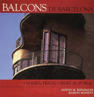 Els balcons de Barcelona : un espai privat obert al públic