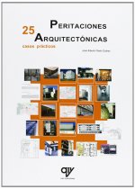 Peritaciones arquitectónicas : 25 casos prácticos