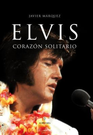 Elvis : corazón solitario