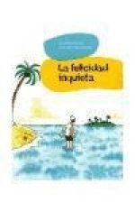 La felicidad inquieta