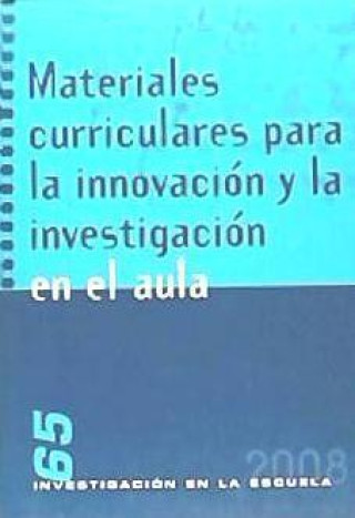 Materiales curriculares para la innovación y la investigación en el aula