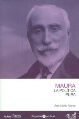 Maura : la política pura