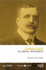 José Canalejas : un liberal reformista