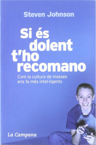 Si és dolent t'ho recomano : com la cultura de masses ens fa més intel.ligents