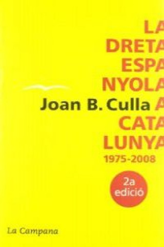 La dreta espanyola a Catalunya : 1975-2008