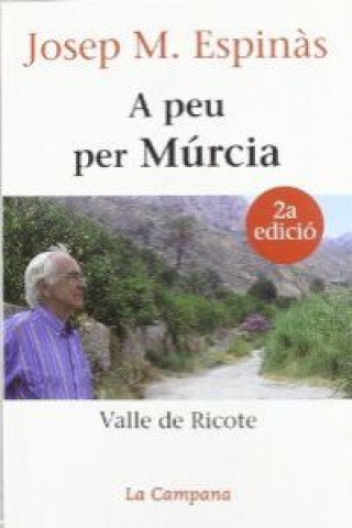 A peu per Múrcia : Valle de Ricote