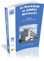 VI Workshop in G/MPLS Networks : (Girona, 12 y de 13 Abril de 2007)