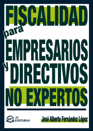 Fiscalidad para empresarios y directivos no expertos