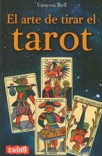ARTE DE TIRAR EL TAROT, EL. Conozca las distintas maneras de tirar las cartas e interpretar el tarot
