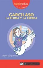 Garcilaso : la pluma y la espada