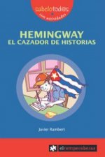 Hemingway : el cazador de historias
