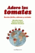 Adoro los tomates : recetas fáciles, sabrosas y variadas