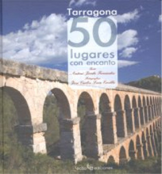 Tarragona : 50 lugares con encanto