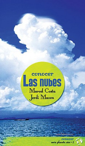 Conocer las Nubes = Knowing the Clouds