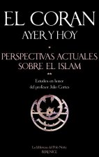 El Corán ayer y hoy : perspectivas actuales sobre el islam, estudios en honor del profesor Julio Cortés