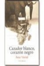 Cazador blanco. corazón negro