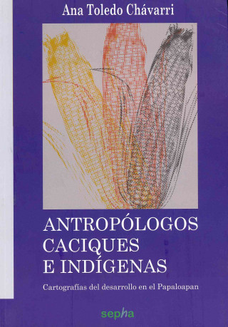 Antropólogos, caciques e indígenas