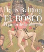 El Bosco : el jardín de las delicias