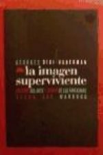 La imagen superviviente : historia del arte y tiempo de los fantasmas según Aby Warburg