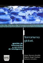 Terrorismo global : gestión de información y servicios de inteligencia