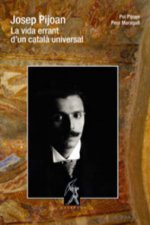 Josep Pijoan : La vida errant d'un catal? universal