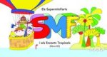 Els Superminiforts i els Encants Tropicals