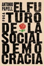 El futuro de la socialdemocracia : ideas para una nueva izquierda