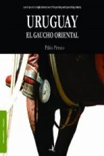 Uruguay : el gaucho oriental