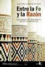 Entre la fe y la razón : los caminos del pensamiento político en Marruecos