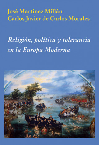 Religión, política y tolerancia en la Europa moderna