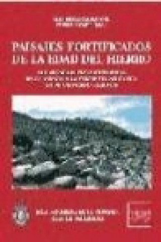 Paisajes fortificados de la Edad de Hierro : las murallas protohistóricas de la Meseta y su contexto europeo